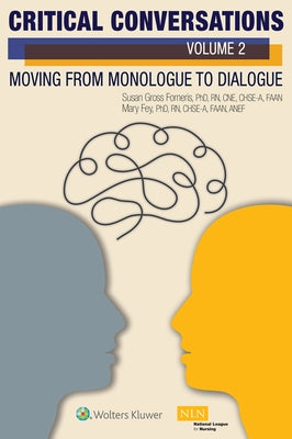 Critical Conversations (Volume 2): Moving from Monologue to Dialogue Paperback National League for Nursing