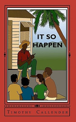 It So Happen: Caribbean short stories Paperback Createspace Independent Publishing Platform