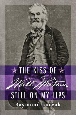 The Kiss of Walt Whitman Still on My Lips Paperback Squares & Rebels