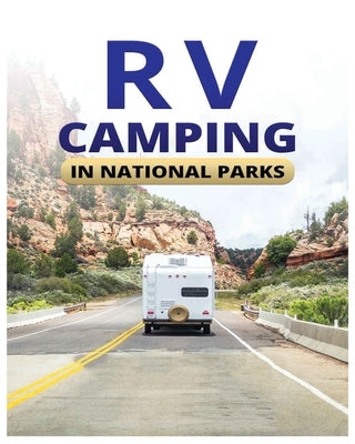RV Camping for Beginners: The Ultimate Road Trip Guide Paperback Marvin Manwaring