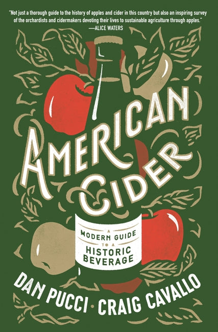 American Cider: A Modern Guide to a Historic Beverage by Pucci, Dan