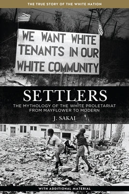 Paperback of Settlers: The Mythology of the White Proletariat by PM Press, featuring a cover with historical imagery and bold typography.