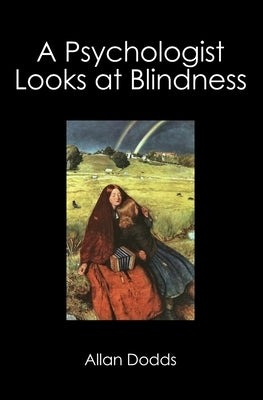 A Psychologist Looks at Blindness Paperback Booksurge Publishing