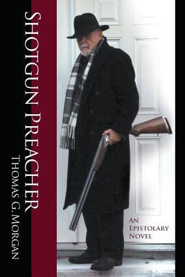 Shotgun Preacher (An Epistolary Novel) Paperback MindStir Media