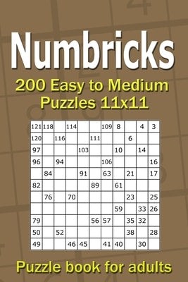 Numbricks puzzle book for adults: 200 Easy to Medium Puzzles 11x11 Paperback Independently Published