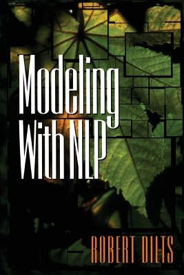 Modeling with NLP Paperback Dilts Strategy Group