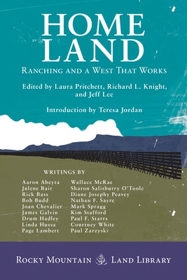 Home Land: Ranching and A West That Works Paperback Bower House