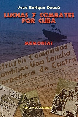 Luchas y Combates Por Cuba Paperback Ediciones Universal