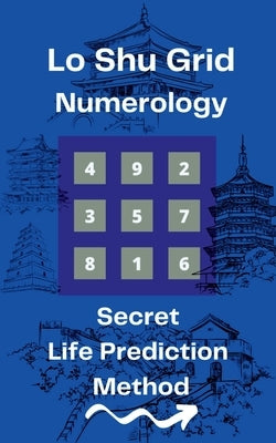 Lo Shu Grid Numerology by Kumar, Sumit