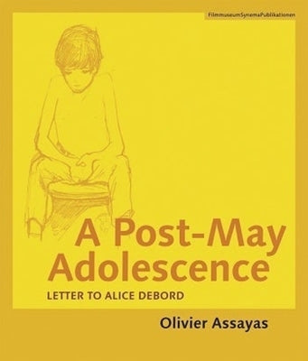 A Post-May Adolescence: Letter to Alice Debord Paperback Austrian Film Museum