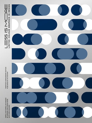 Less Is More: 20th Anniversary Edition: Limited Colour Graphics in Design Paperback Victionary