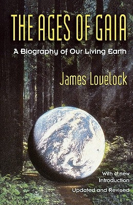 Ages of Gaia: A Biography of Our Living Earth Paperback W. W. Norton & Company