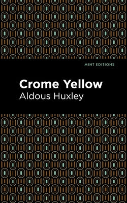 Crome Yellow Paperback Mint Editions