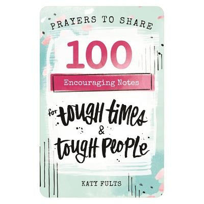 Prayers to Share - Tough Times & Tough People Paperback Dayspring