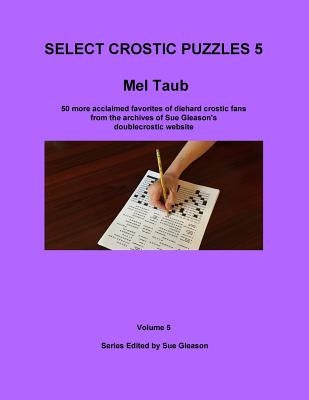 Mel Taub's Select Crostic Puzzles Volume 5 Paperback Doublecrostic.com
