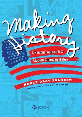 Making History: A Personal Approach to Modern American History Paperback Cognella Academic Publishing