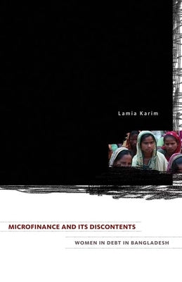 Microfinance and Its Discontents: Women in Debt in Bangladesh Paperback University of Minnesota Press