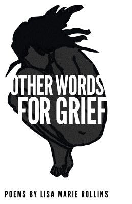 Other Words For Grief Paperback Finishing Line Press
