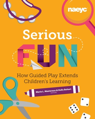 Paperback book titled "Serious Fun" by the National Association for the Education of You, focusing on guided play and children's learning.