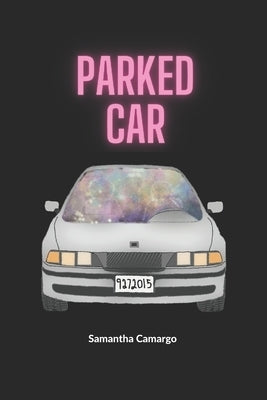 Parked Car Paperback Independently Published