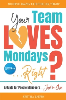 Your Team Loves Mondays (... Right?) Paperback Black Rose Writing