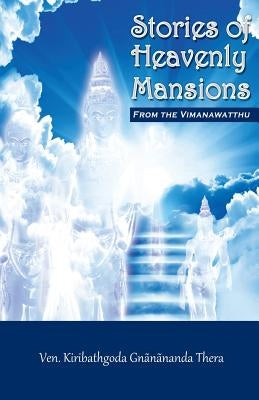 Stories of Heavenly Mansions from the Vimanavatthu Paperback Mahamegha Publishers