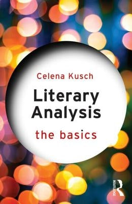 Literary Analysis: The Basics Paperback Routledge
