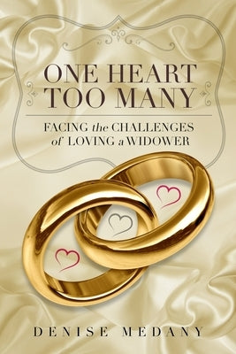 One Heart Too Many: Facing the Challenges of Loving a Widower Paperback DM Books