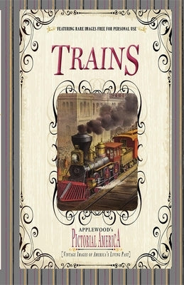 Trains Paperback Applewoods Pictorial America