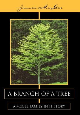 A Branch of a Tree by McGee, James