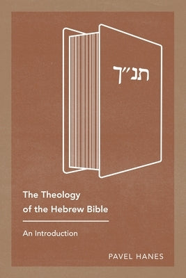 The Theology of the Hebrew Bible: An Introduction Paperback Langham Global Library