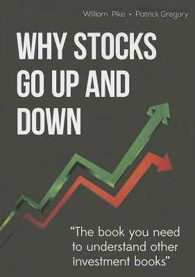 Why Stocks Go Up and Down Paperback Bill Pike Press