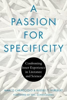 A Passion for Specificity: Confronting Inner Experience in Literature and Science Paperback Ohio State University Press