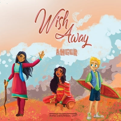 Wish Away Anger Paperback Independently Published