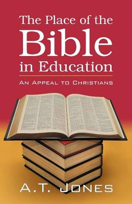 The Place of the Bible in Education Paperback Teach Services, Inc.