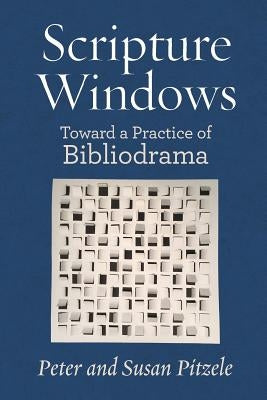 Scripture Windows: Toward a Practice of Bibliodrama Paperback Ben Yehuda Press