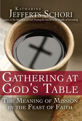 Gathering at God's Table: The Meaning of Mission in the Feast of the Faith Paperback Skylight Paths Publishing