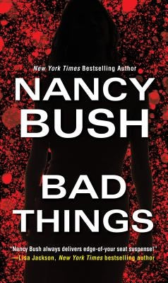 Bad Things by Bush, Nancy