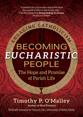 Becoming Eucharistic People: The Hope and Promise of Parish Life Paperback Ave Maria Press