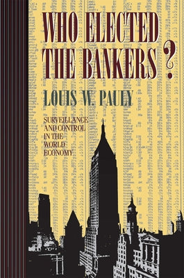 Who Elected the Bankers? Paperback Cornell University Press