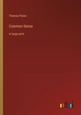 Common Sense: in large print Paperback Outlook Verlag