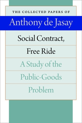 Social Contract, Free Ride: A Study of the Public-Goods Problem Paperback Liberty Fund