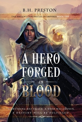 A Hero Forged in Blood Paperback B.H. Preston