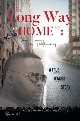 The Long Way "Home": The Testimony - Book #1: The Testimony - Paperback Blueprint Press Internationale