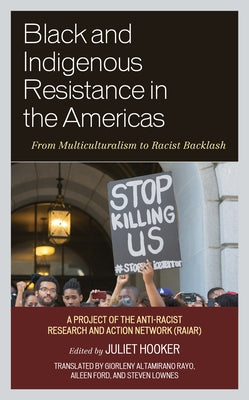 Black and Indigenous Resistance in the Americas: From Multiculturalism to Racist Backlash Paperback Lexington Books