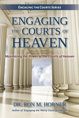 Engaging the Courts of Heaven Paperback Lulu.com