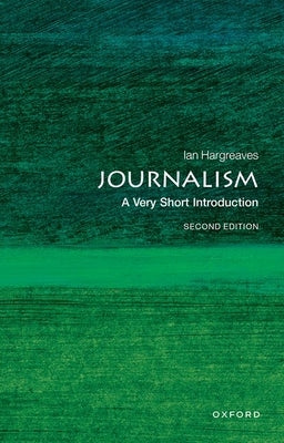 Journalism: A Very Short Introduction Paperback Oxford University Press, USA