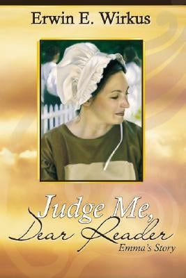 Judge Me, Dear Reader: Emma's Story Paperback Cedar Fort