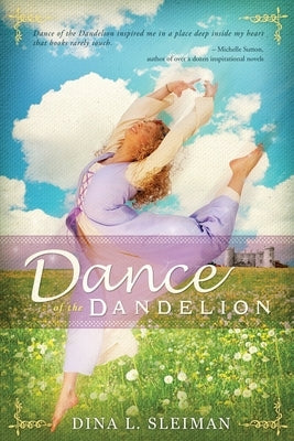 Dance of the Dandelion Paperback Whitefire Publishing