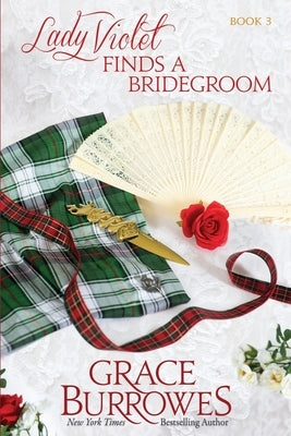 Lady Violet Finds a Bridegroom: The Lady Violet Mysteries--Book Three Grace Burrowes Publishing